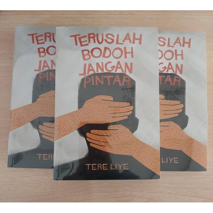 

Tere Liye - Teruslah Bodoh Jangan Pintar - Buku Novel - Original