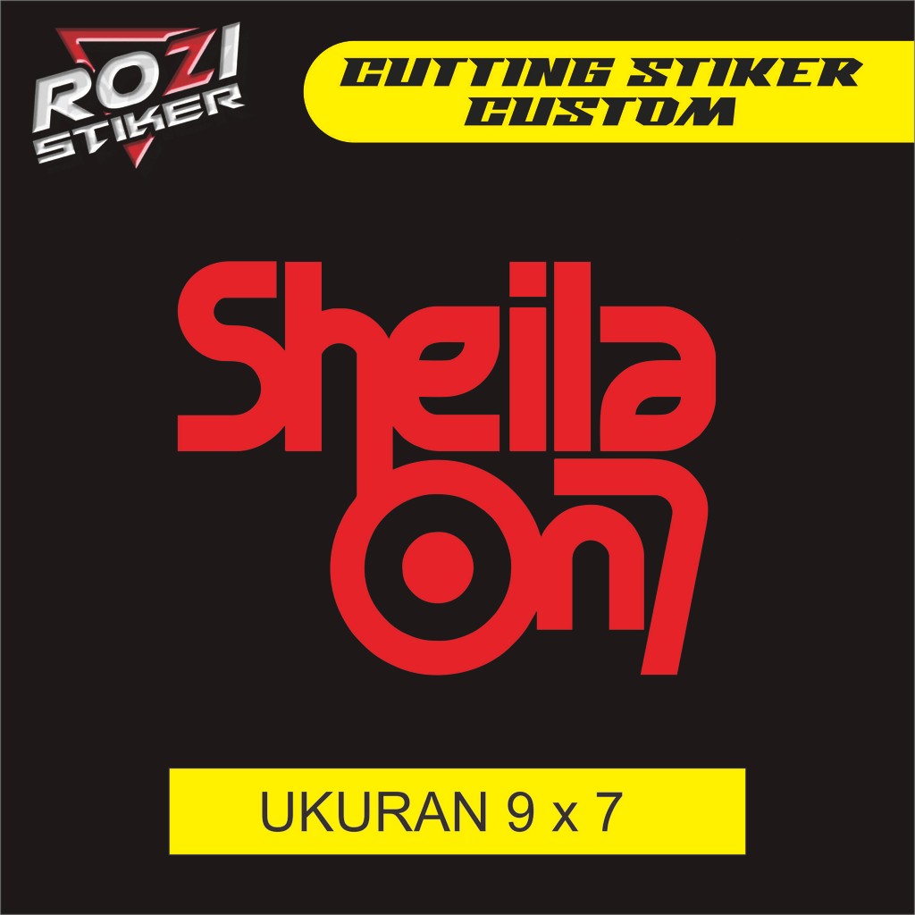 

STIKER CUTTING SHEILA ON 7