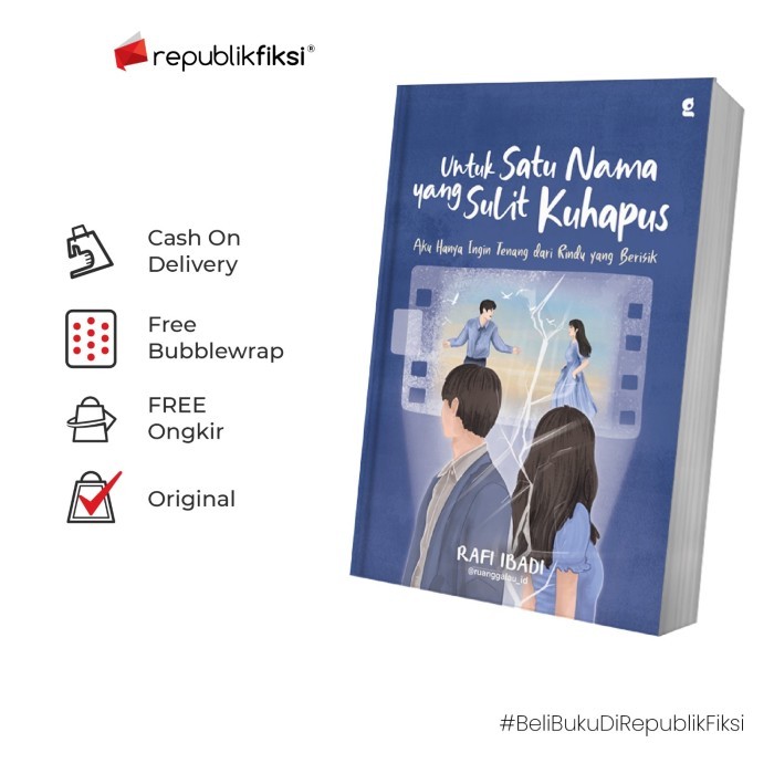 

Buku Untuk Satu Nama yang Sulit Kuhapus - Rafi Ibadi - Gradien Meditama