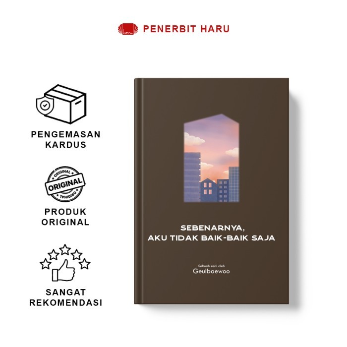 

Haru-Buku Self Improvement-Sebenarnya, Aku Tidak Baik-baik Saja by Geulbaewoo