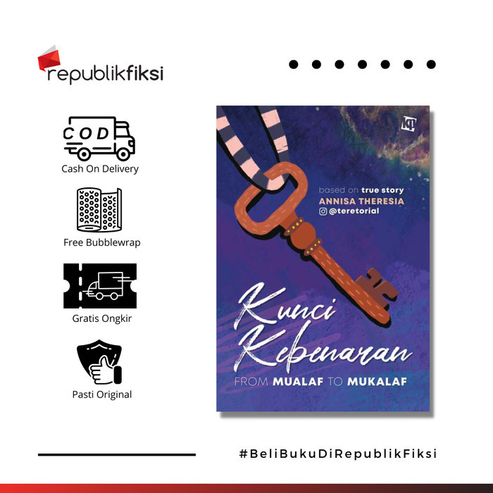

Buku Kunci Kebenaran : From Mualaf to Mukalaf - Annisa Theresia