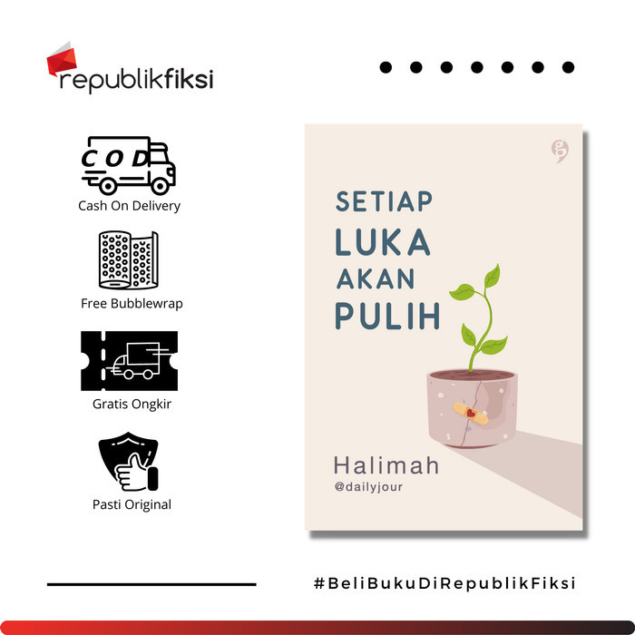 

Buku Setiap Luka Akan Pulih - Halimah - GagasMedia