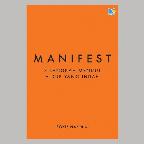 

Buku MANIFEST 7 LANGKAH MENUJU HIDUP YANG INDAH - ROXIE NAFOUSI