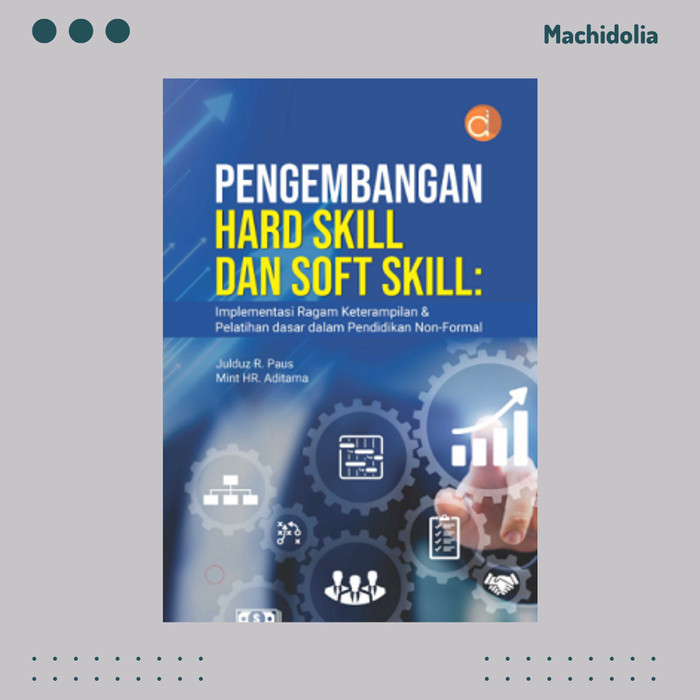 

Deepublish Buku Pengembangan Hard Skill dan Soft Skill - Julduz R