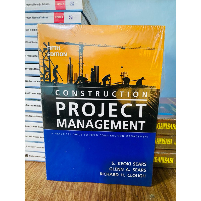 

Buku Teknik Sipil, Construction project management - S Keoki sears