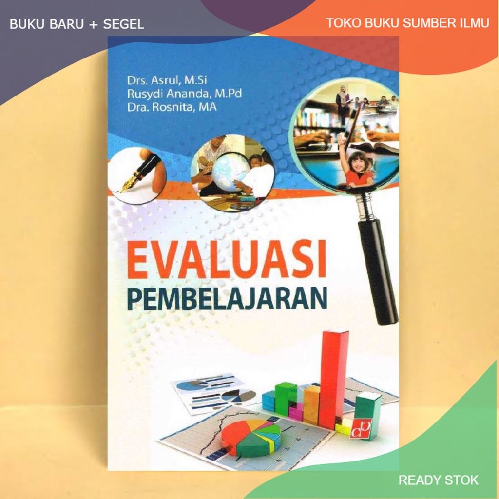 

T.B.S.I. BUKU EVALUASI PEMBELAJARAN - Drs. Asrul, M.Si dkk
