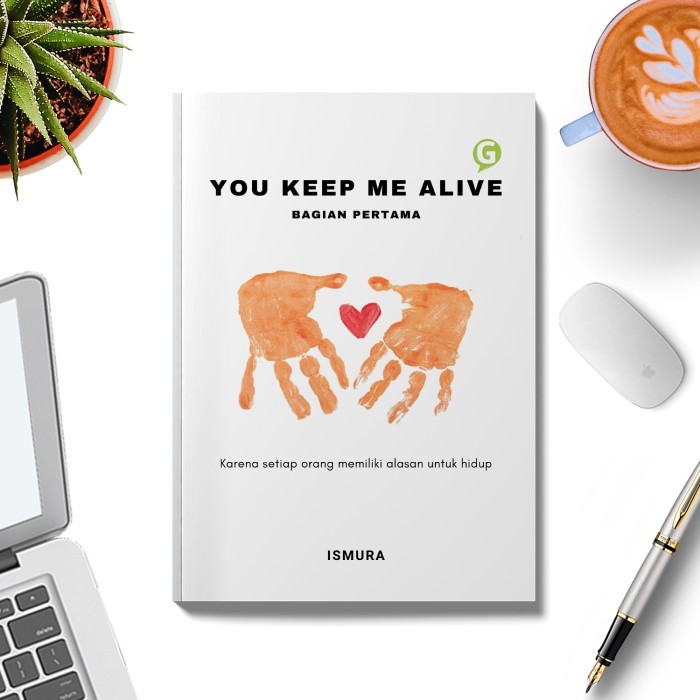 

You Keep Me Alive Bagian Pertama