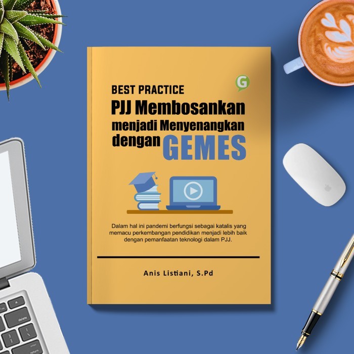 

Best Practice - Pjj Membosankan Menjadi Menyenangkan Dengan Gemes