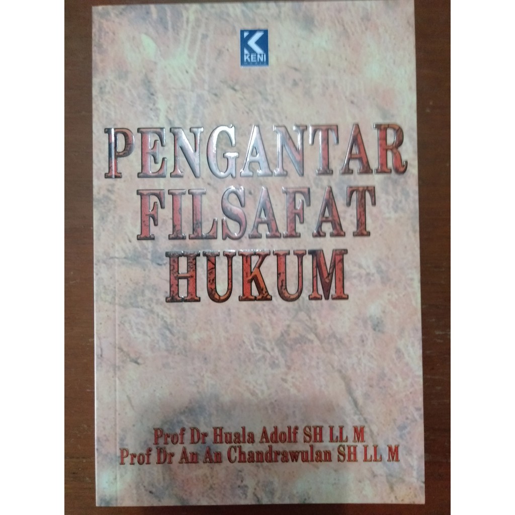 PENGANTAR FILSAFAT HUKUM KENI MEDIA [ORIGINAL]