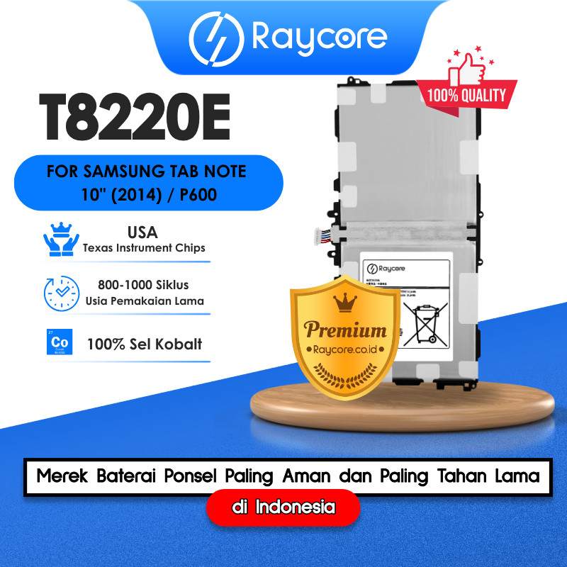 Raycore - Baterai T8220E FOR SAMSUNG GALAXY TAB NOTE 10" (2014) / P600