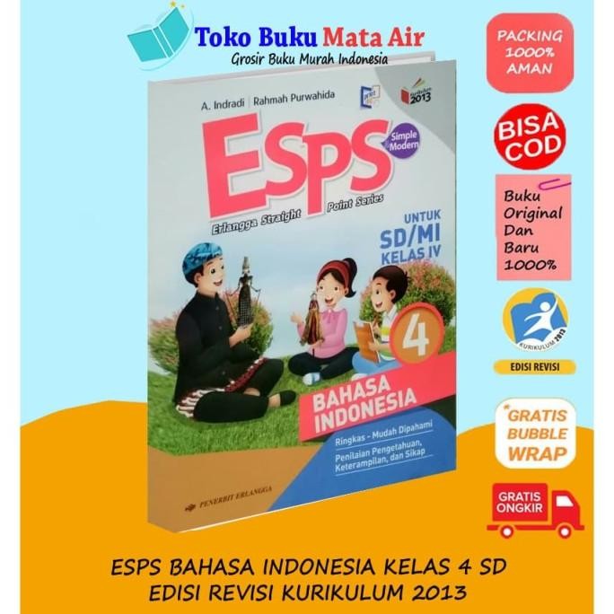 

ESPS BAHASA INDONESIA 4 UNTUK SD/MI KELAS IV ( K13N ) ERLANGGA