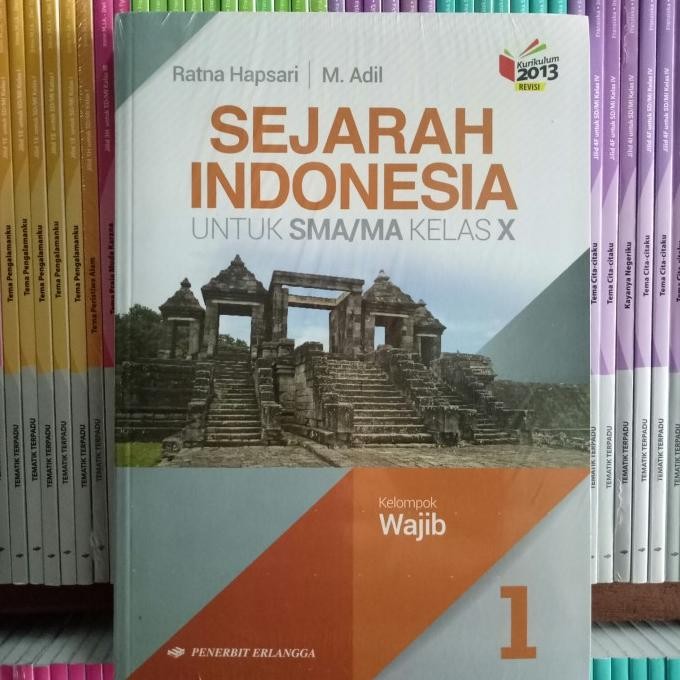 

BUKU SEJARAH INDONESIA SMA/MA KELAS 10 kelompok wajib revisi K13N