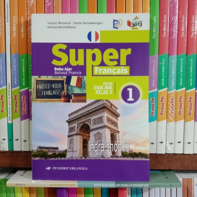 

Buku ajar bahasa Francis Super Francais kelas 1/X SMA K13N Erlangga