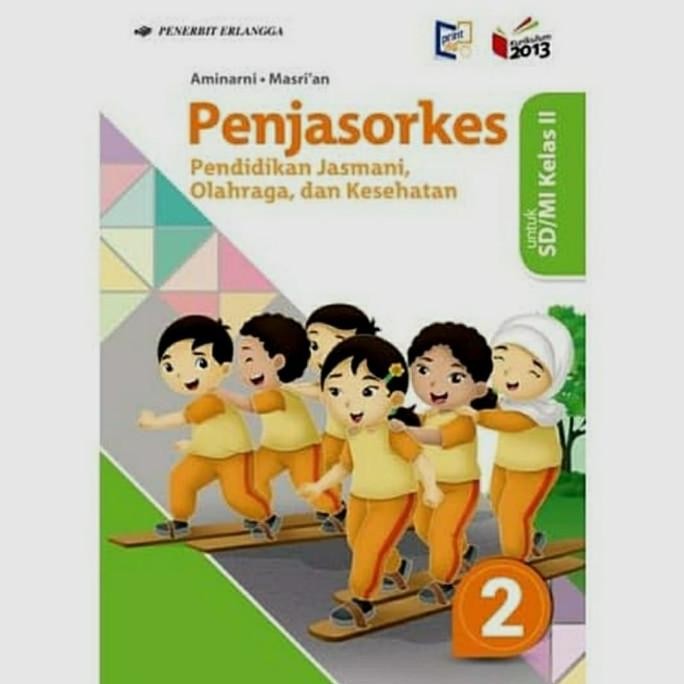

BUKU PENJAS ORKES PJOK SD MI KURIKULUM 2013 PENERBIT ERLANGGA KELAS 6