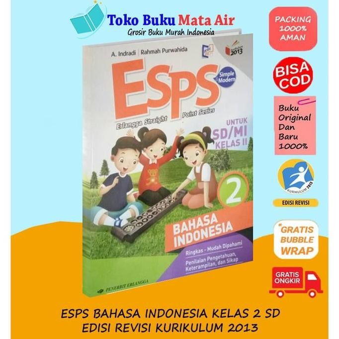 

ESPS BAHASA INDONESIA 2 UNTUK SD/MI KELAS II ( K13N ) ERLANGGA