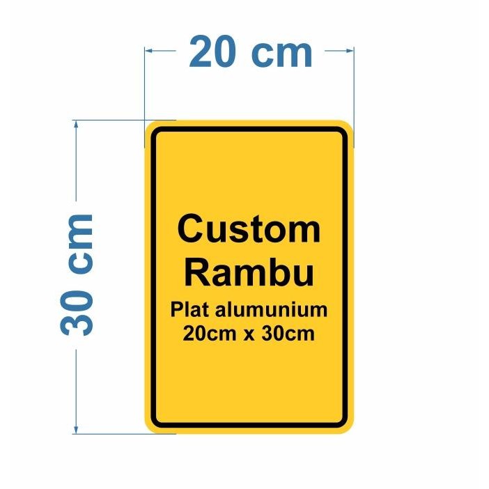 

Sale Custom Rambu Khusus 20Cm X 30Cm Plat Alumunium