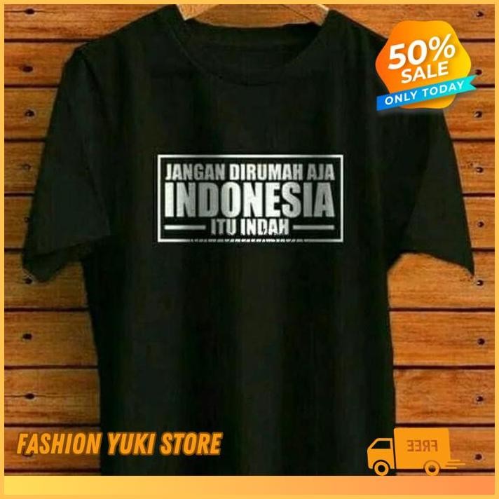 KAOS TSHIRT BAJU OBRAL MURAH COMBED 30 DISTRO JANGAN DI RUMAH DIRUMAH AJA  INDONESIA ITU INDAH SAJA 