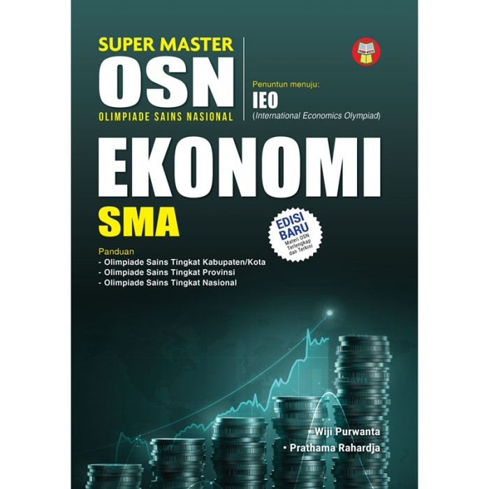 

BUKU SUPER MASTER KSN (KOMPETISI SAINS NASIONAL) EKONOMI SMA/MA