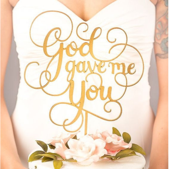 

Caketopper | God Gave Me You | Size 17 cm E8C9