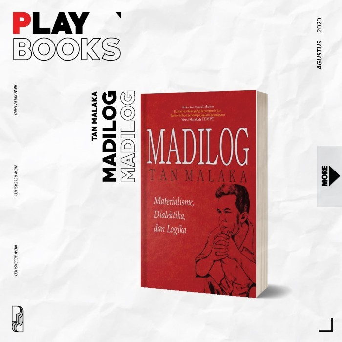 

######### MADILOG: MATERIALISME, DIALEKTIKA, DAN LOGIKA -TAN MALAKA-