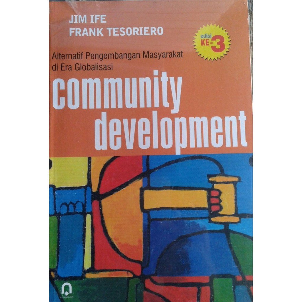 

BUKU COMMUNITY DEVELOPMENT ALTERNATIF PENGEMBANGAN MASYARAKAT DI ERA