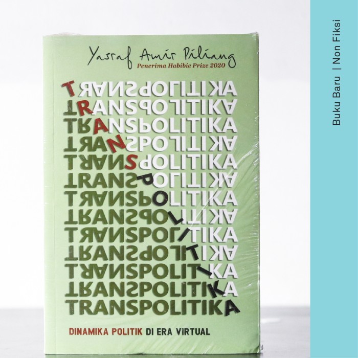 

BUKU TRANSPOLITIKA DINAMIKA POLITIK DI ERA VIRTUAL (SOSIAL POLITIK)