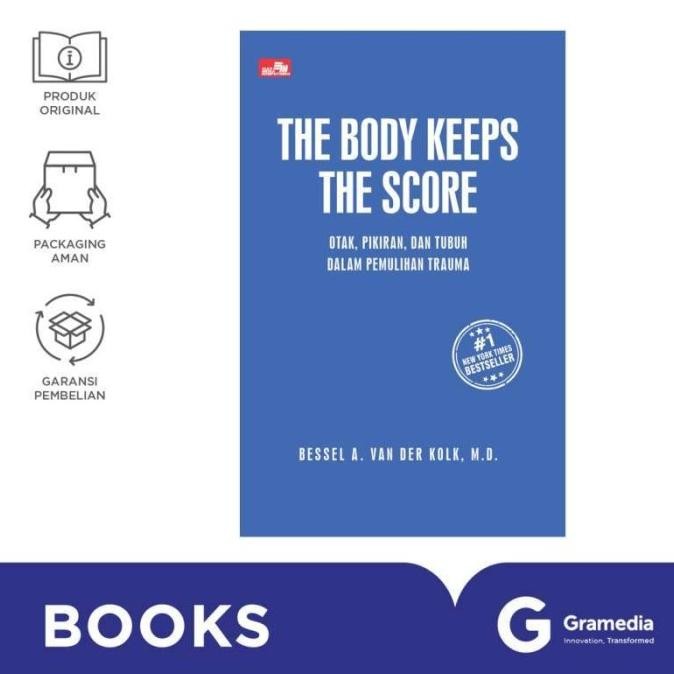 

New Gramedia Buku The Body Keeps the Score: Otak, Pikiran, dan Tubuh dalam Pemulihan Trauma