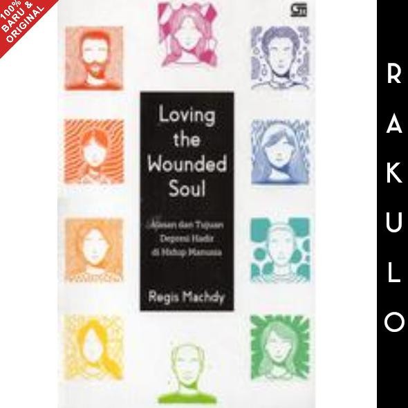

New Buku Loving The Wounded Soul by Regis Machdy Gramedia