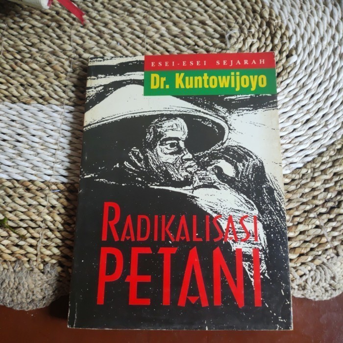 RADIKALISASI PETANI - DR. KUNTOWIJOYO original