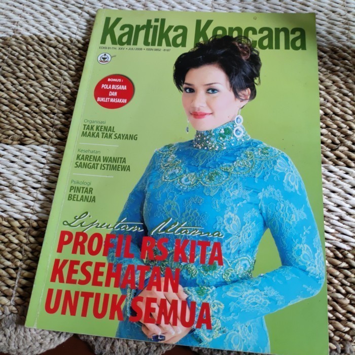 Majalah Kartika Kencana Juli 2008 - Profil RS Kita Kesehatan untuk Sem