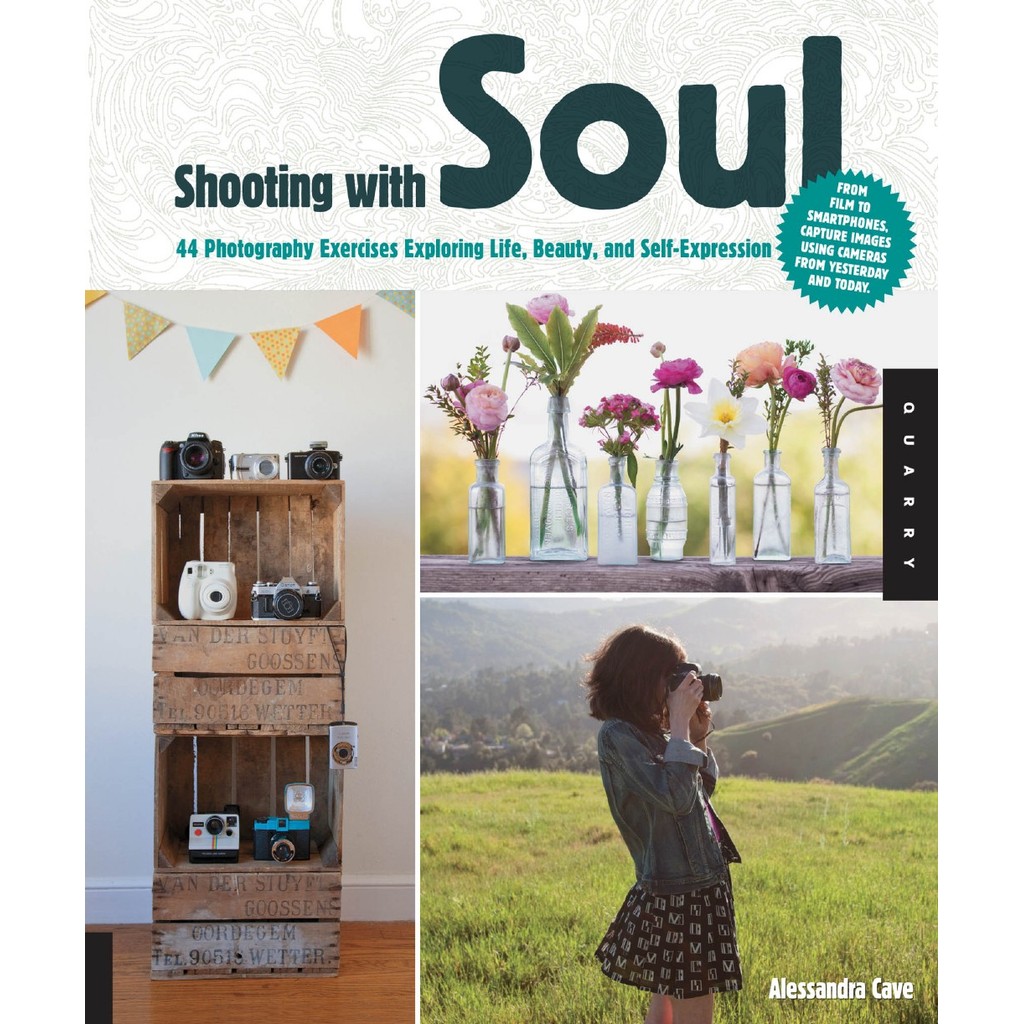 

Shooting with Soul - 44 Photography Exercises Exploring Life, Beauty and Self-Expression ( D )