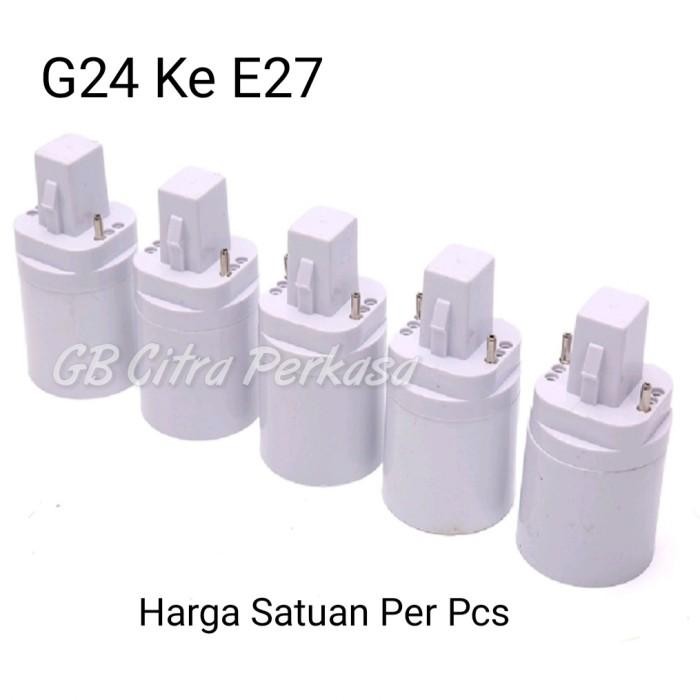 Konverter Fitting Lampu Tusuk Ke Ulir Adapter G23 Ke E27 - G24 Ke E27