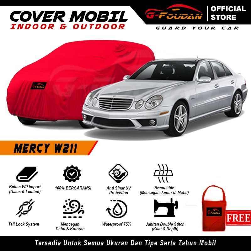 Body Cover Mobil Mercy W211  / Sarung Mobil Mercy E Class W211 / Selimut Mobil Sedan Mercy W211