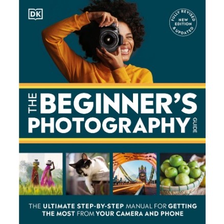

(FXL / D) The Beginner's Photography Guide (New Edition)