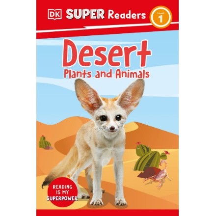 

(FXL / D) DK Super Readers Level 1 - Desert Plants and Animals