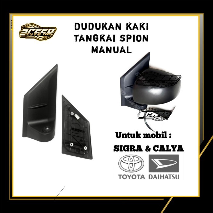 Dudukan spion Sigra Calya manual kaki tangkai sigra kanan atau kiri
