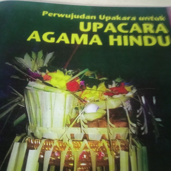 *$*$*$*$] Buku Hindu Bali: Perwujudan Upakara untuk Upacara Agama Hindu