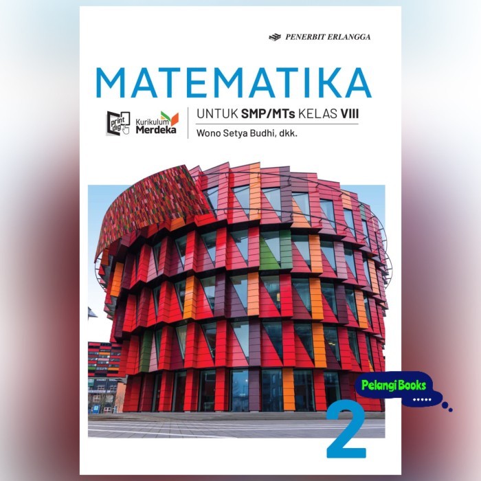 

BUKU MATEMATIKA SMP/MTS KELAS 8 (VIII) KURIKULUM MERDEKA ERLANGGA