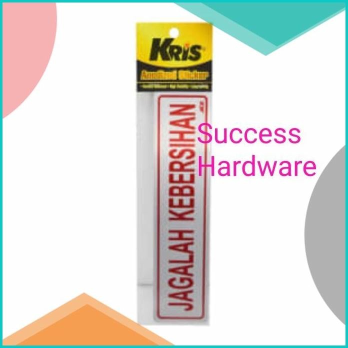 

KRIS STIKER JAGALAH KEBERSIHAN SIGN LABEL ANODIZED STICKER 140BZ4 per