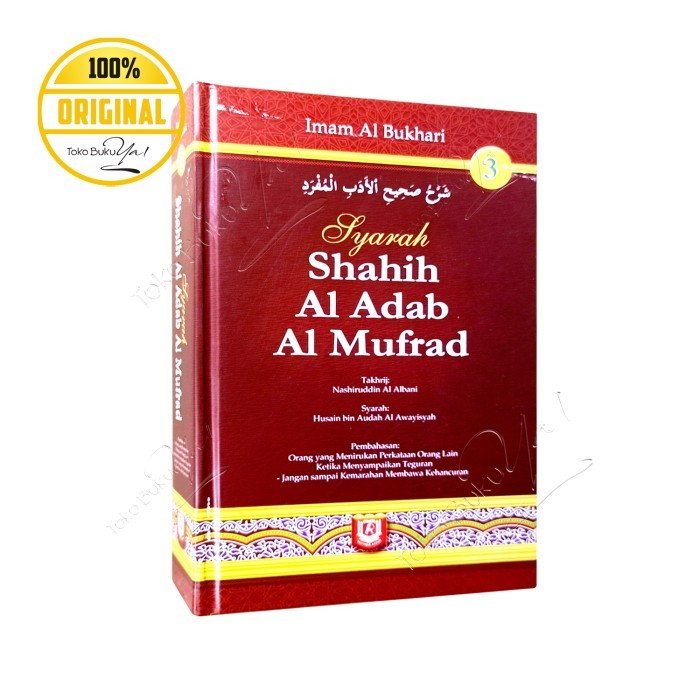 

Asli Syarah Shahih Al Adab Al Mufrad Jilid 3 - Pustaka Azzam