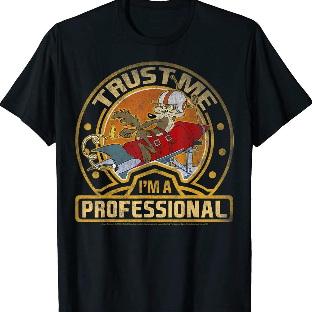 Kaos Looney Tunes Wile E. Coyote Trust Me I'M A Professional Kaos Unisex
