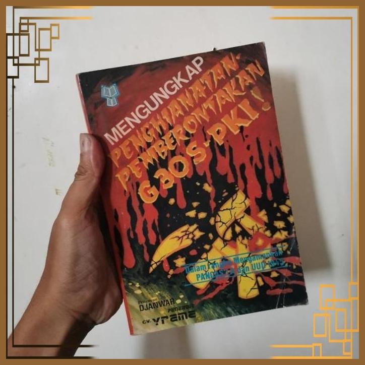 

[ADG] Buku Langka Mengungkap penghianatan pemberontakan G30SPKI Djanwar