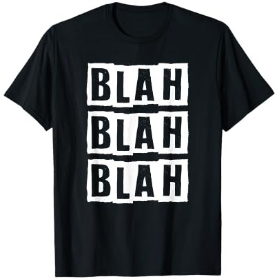 Blah Blah Blah Cynic T-Shirt |ZoeZlQlx|