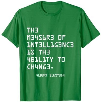TH3 M34S6R3 DARI 1NT3LL1G3NC3 ADALAH TH3 4B1L1TY SAMPAI CH4NG3, T-Shirt LUCU |IWJMskGn|