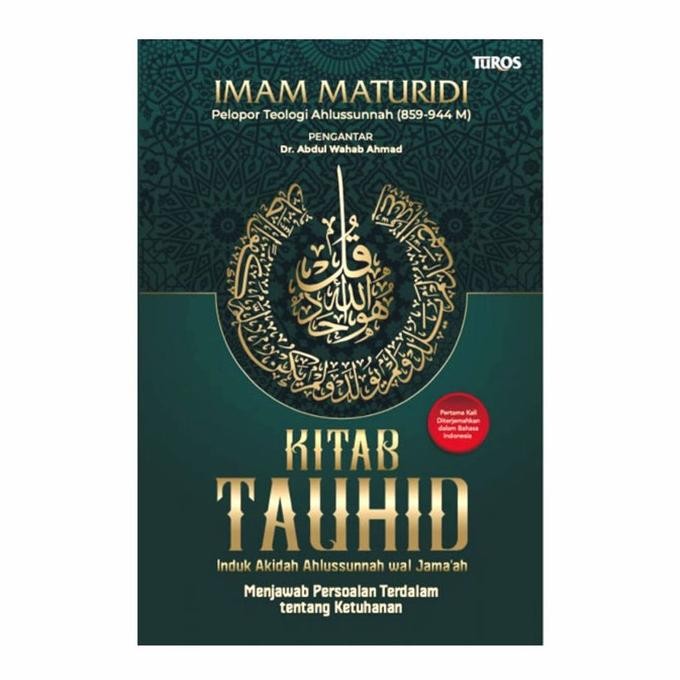 

Promo Kitab Tauhid Induk Akidah Ahlussunnah Wal Jamaah Karya Imam Maturidi Menjawab Persoalan Terdalam Tentang Ketuhanan Turos