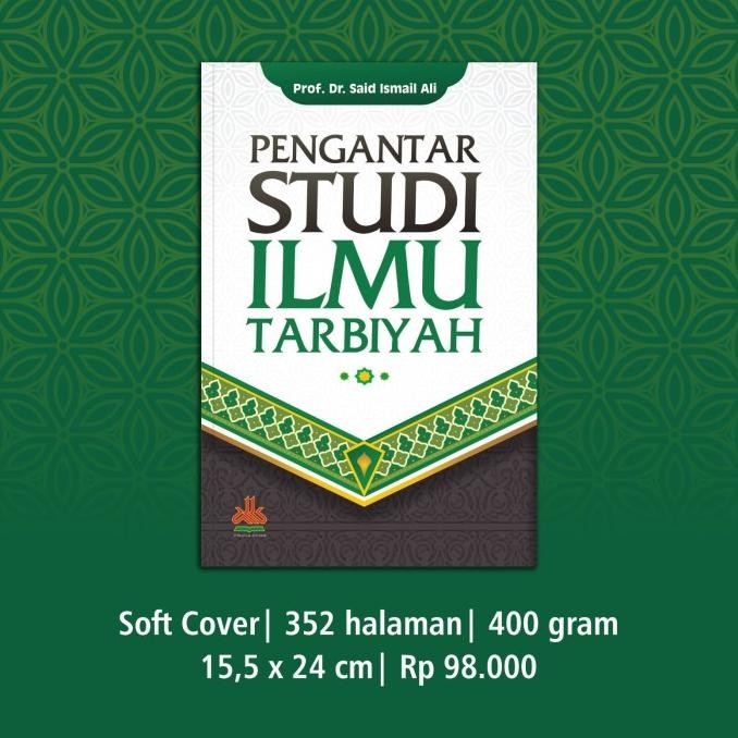 

Promo Pengantar Studi Ilmu Tarbiyah Penulis Said Ismail Ali Al-Kautsar