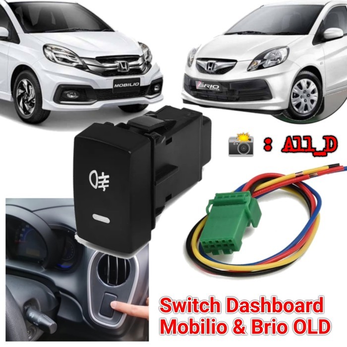 SWITCH DASHBOARD BRIO MOBILIO OLD HONDA SAKLAR TAMBAHAN LED FOGLAMP