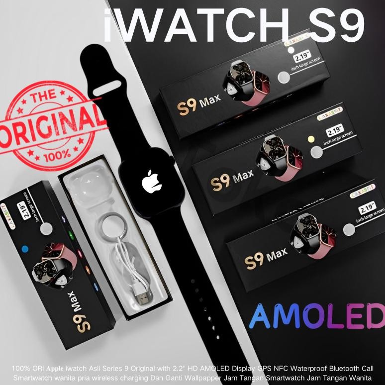 Original 100% Asli Smartwatch S9 Max 2.2 Inci Amoled Original Gps Nfc Waterproof Iphone Bluetooth Ca