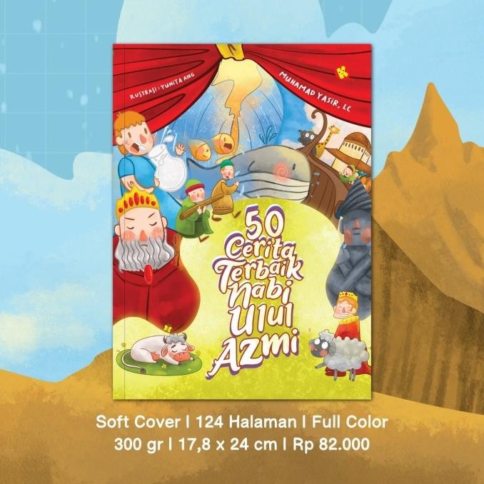 

50 Cerita Terbaik Nabi Ulul Azmi FULL COLOR Buku Anak Islam Perjuangan dan Pengorbanan Para Nabi Dalam Menyampaikan Ajaran Tauhid Penerbit Alkautsar Kids
