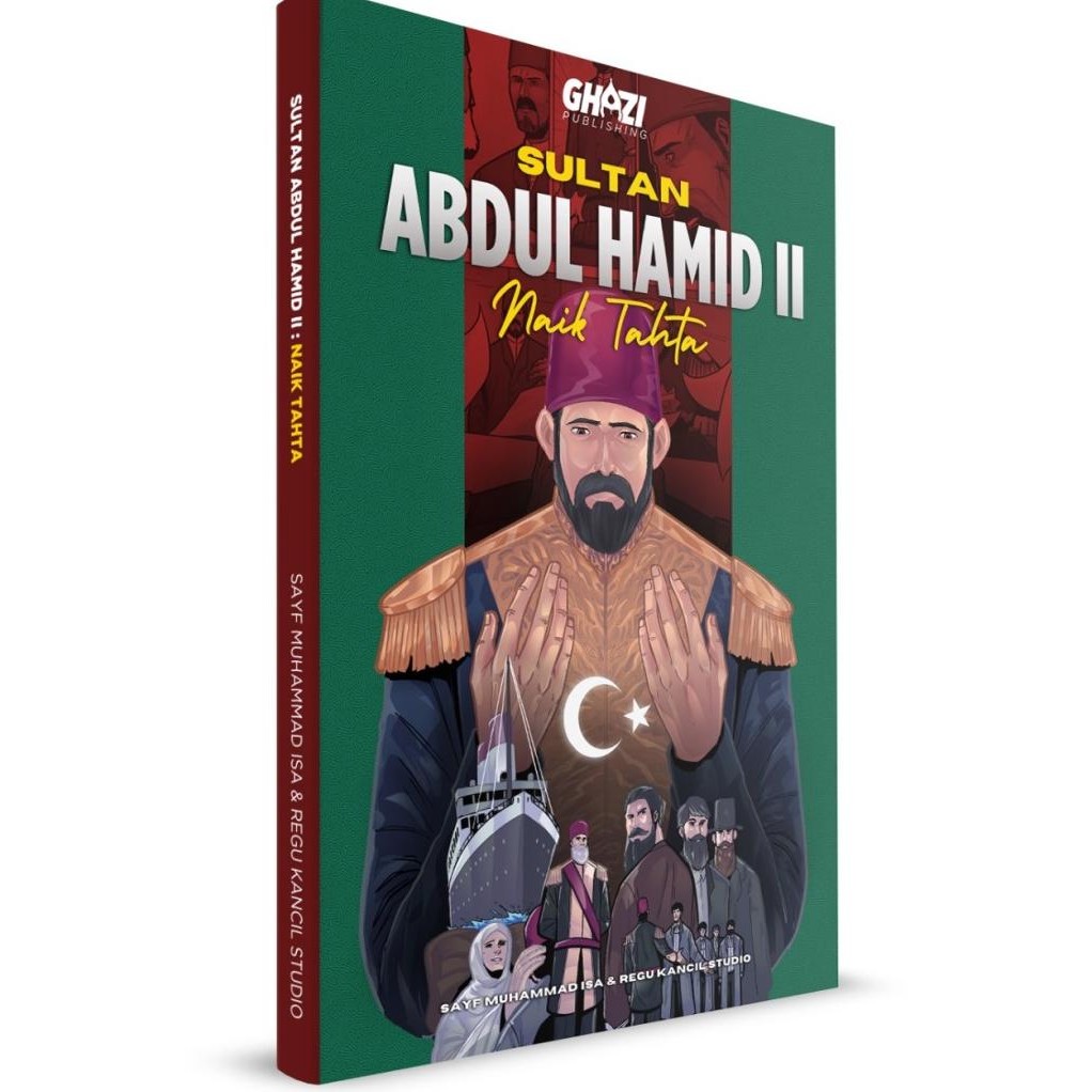 

Komik Sultan Abdul Hamid II Naik Tahta Khilafah Utsmaniyah Buku Sejarah Islam Turki Utsmani Komik Abdul Hamid 2 Penerbit GHAZI Publishing